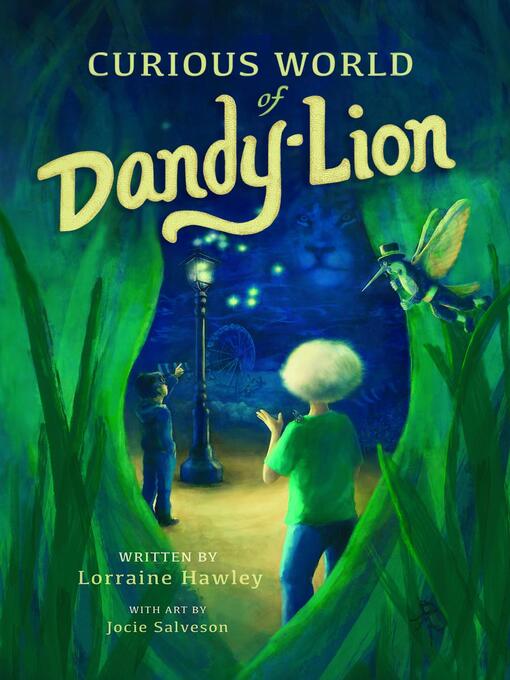 Title details for Curious World of Dandy-lion by Lorraine Hawley - Available